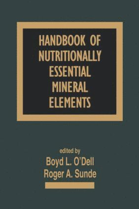 Boyd L. O'Dell, Odell, Boyd L. O'Dell, Roger A. Sunde - Handbook of Nutritionally Essential Mineral Elements, Inbunden