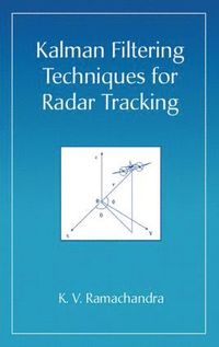 bokomslag Kalman Filtering Techniques for Radar Tracking