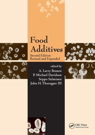A. Larry Branen, P. Michael Davidson, Seppo Salminen, John Thorngate - Food Additives, Inbunden