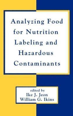 Analyzing Food for Nutrition Labeling and Hazardous Contaminants 1