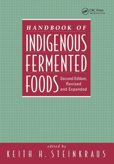 bokomslag Handbook of Indigenous Fermented Foods, Revised and Expanded