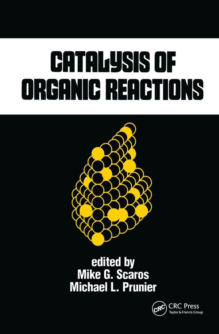 Mike G. Scaros, Michael L. Prunier - Catalysis of Organic Reactions, Inbunden