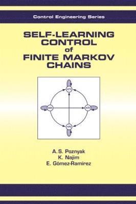 Self-Learning Control of Finite Markov Chains 1