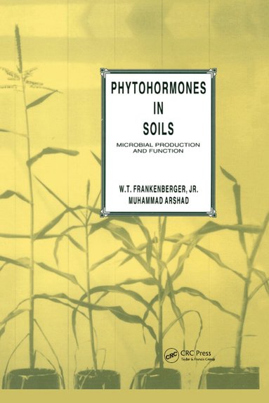 Jr. - Phytohormones in Soils Microbial Production & Function, Inbunden
