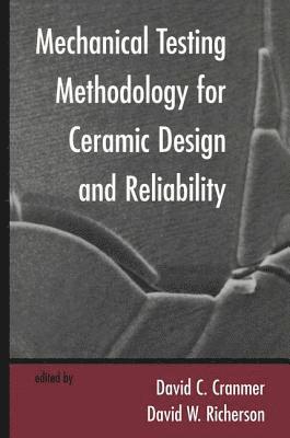 Mechanical Testing Methodology for Ceramic Design and Reliability 1