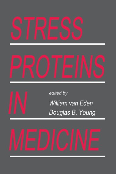 Willem Van Eden, Douglas B. Young - Stress Proteins in Medicine, Inbunden