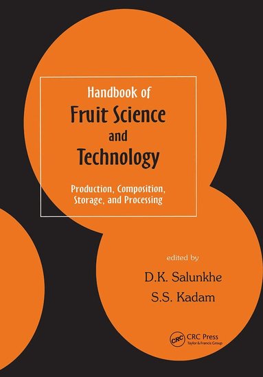 D. K. Salunkhe, Salunkhe, D. K. Salunkhe, S.S. Kadam - Handbook of Fruit Science and Technology, Inbunden