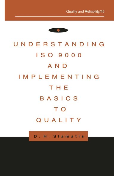 D.H. Stamatis - Understanding ISO 9000 and Implementing the Basics to Quality, Inbunden