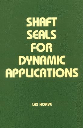 Les Horve - Shaft Seals for Dynamic Applications, Inbunden