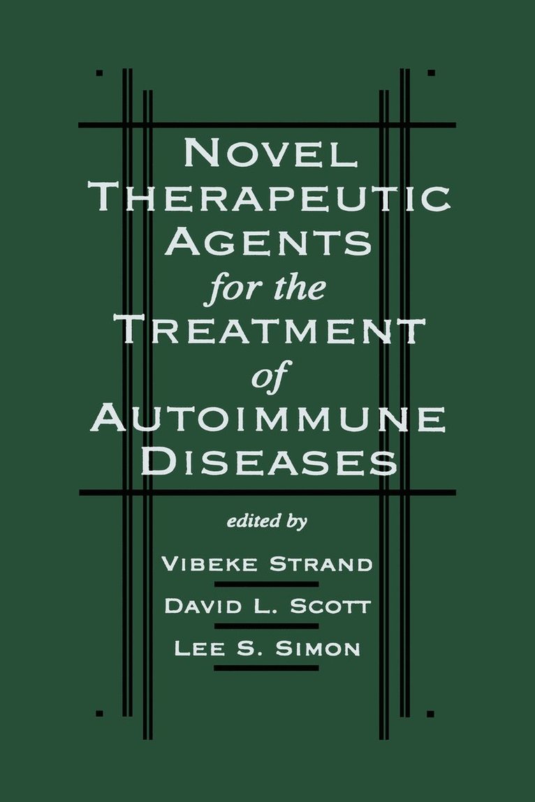 Vibeke Strand, David L. Scot, Lee S. Simon - Novel Therapeutic Agents for the Treatment of Autoimmune Diseases, Inbunden