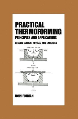 Practical Thermoforming: Principles and Applications 1