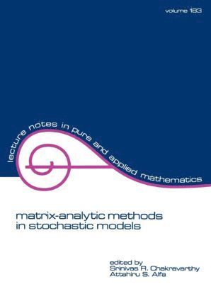 S. R. Chakravarthy, Alfa Attahiru, Chakravarthy Chakravarthy, S. Chakravarthy, Attahiru S. Alfa - Matrix-Analytic Methods in Stochastic Models, Häftad