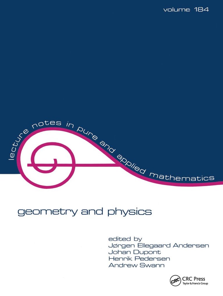 Jrgen Ellegaard Andersen, H. Pedersen, J. Andersen, J. Dupont, Andrew Swann, Denmark) Pedersen, H. (Odense University Imada, Denmark) Andersen, J. (Aahus University, Denmark) Dupont, J. (Aarhus University, Denmark) Swann, Andrew (Institut of Matematik, Odense - Geometry and Physics, Häftad