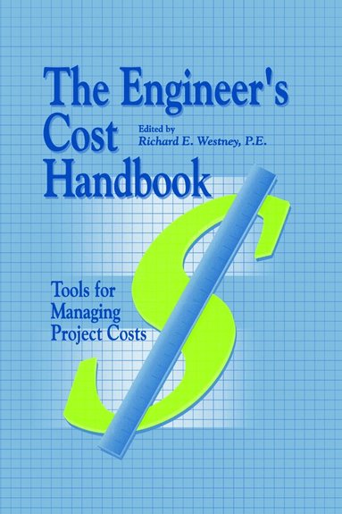 Richard E. Westney - Engineer's Cost Handbook, Inbunden
