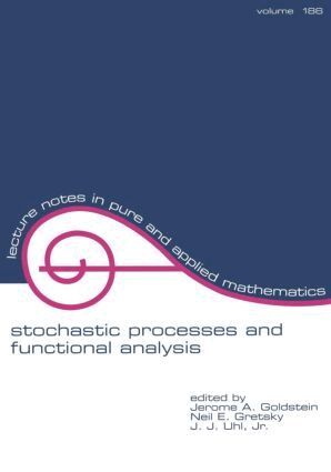 Jerome A. Goldstein, Goldstein Goldstein, M. M. Rao, Jerome Goldstein, Neil Gretsky, John Uhl - Stochastic Processes and Functional Analysis, Häftad