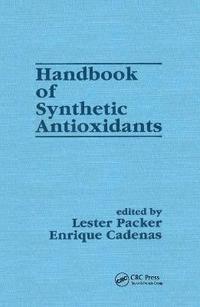 bokomslag Handbook of Synthetic Antioxidants