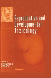 bokomslag Reproductive and Developmental Toxicology