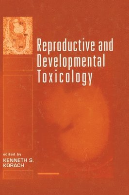 bokomslag Reproductive and Developmental Toxicology