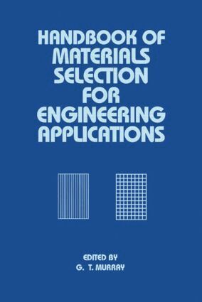 George Murray - Handbook of Materials Selection for Engineering Applications, Inbunden