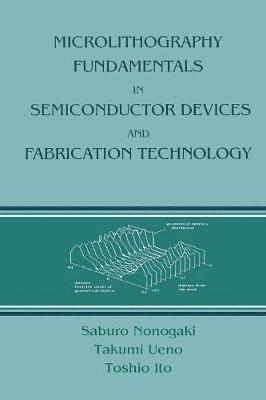 bokomslag Microlithography Fundamentals in Semiconductor Devices and Fabrication Technology