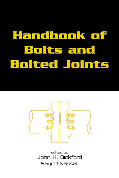 John Bickford - Handbook of Bolts and Bolted Joints, Inbunden