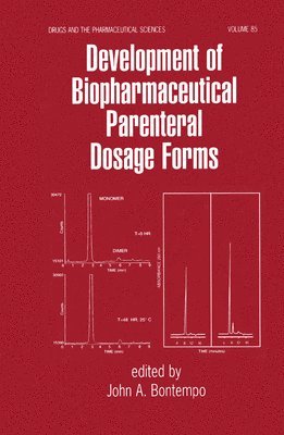 Cosimo Prantera, Burton I. Korelitz - Development of Biopharmaceutical Parenteral Dosage Forms, Inbunden