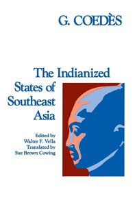 bokomslag The Indianized States of Southeast Asia