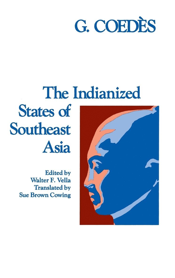 The Indianized States of Southeast Asia 1