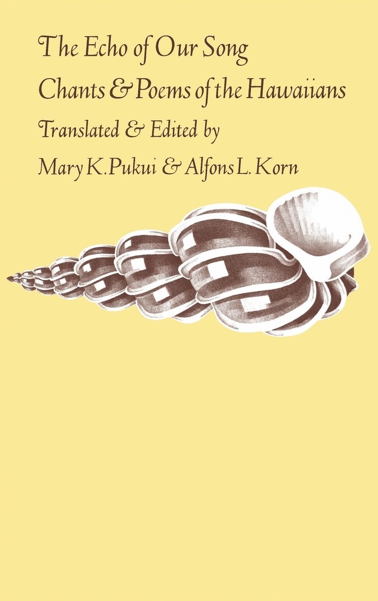 Pukui, Mary Kawena Pukui, Alfons L. Korn, Alfons L Korn - Echo of Our Song, Inbunden