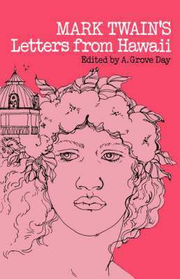 Mark Twain, A. Grove Day, A Grove Day - Letters from Hawaii, Häftad