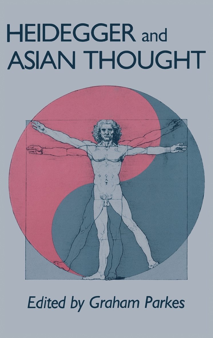 Parkes, Graham Parkes - Heidegger and Asian Thought, Inbunden