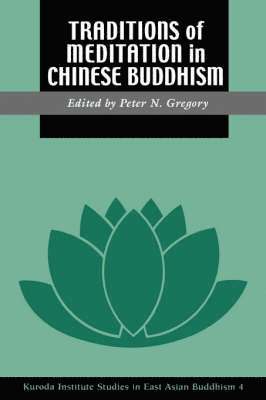 Peter N. Gregory, Peter N. Gregory, Peter N Gregory - Traditions of Meditation in Chinese Buddhism, Häftad