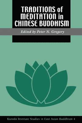 Traditions of Meditation in Chinese Buddhism 1