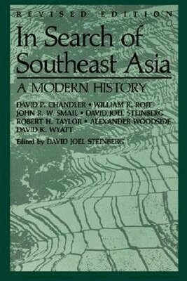 David P. Chandler, David Joel Steinberg, etc. - In Search of South East Asia, Häftad