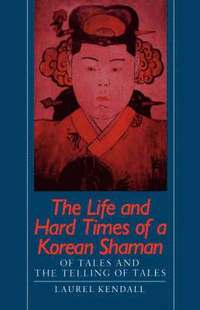 bokomslag The Life and Hard Times of a Korean Shaman