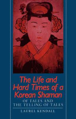 The Life and Hard Times of a Korean Shaman 1