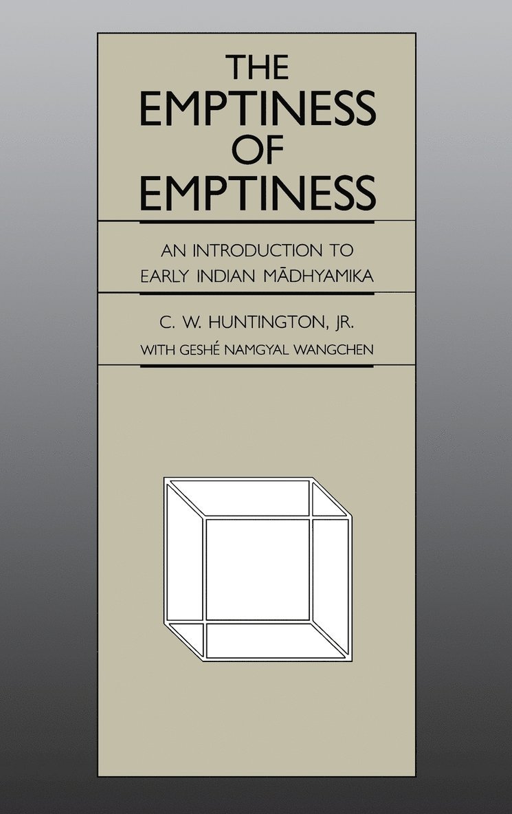 C Huntington Jr., Geshe Namgyal Wangchen, C. W. Huntington, Namgyal Wangchen, Huntington, C W Huntington - Emptiness of Emptiness, Inbunden