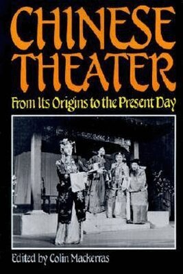 Colin Mackerras - Chinese Theatre, Häftad