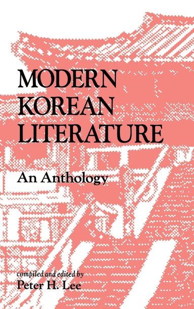 bokomslag Modern Korean Literature: An Anthology
