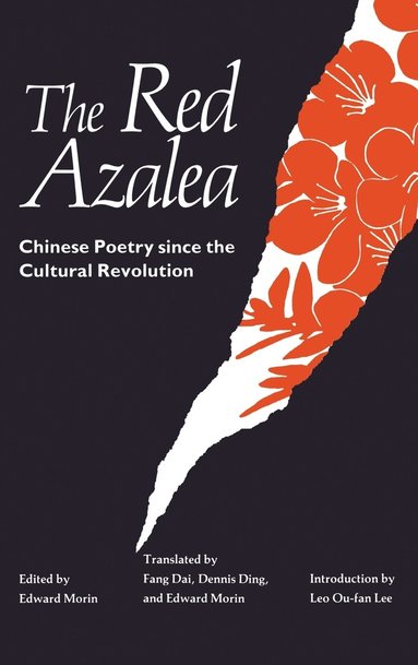 Fang Dao, Dennis Ding, E. Morin, Edward Morin, Fang Dai, Edward Morin - Red Azalea, Inbunden
