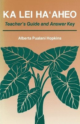 Ka Lei Ma'aheo  Teacher's Guide and Answer Key 1