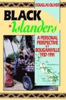 bokomslag Black Islanders: A Personal Perspective Of Bougainville, 1937-1991