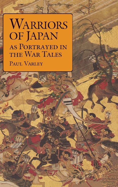 bokomslag Warriors of Japan As Portrayed in the War Tales