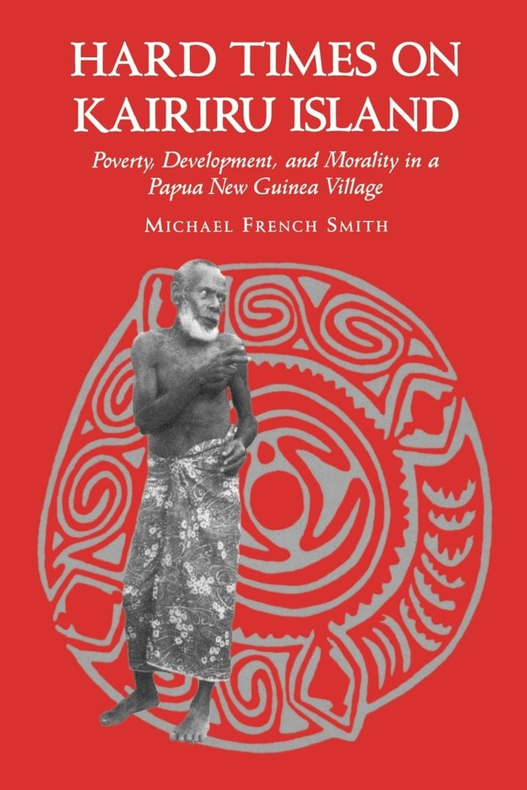 Michael French-Smith, Michael French Smith - Hard Times on Kairiru Island, Häftad