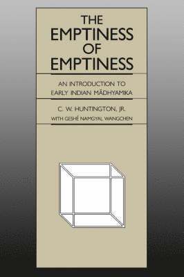 C.W. Huntington, Namgyai,Geshe Wangchen, C. W. Huntington, Namgyal Wangchen, Huntington, C W Huntington - Emptiness of Emptiness, Häftad