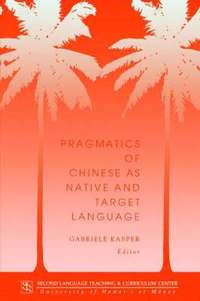 bokomslag Pragmatics of Chinese as Native and Target Language