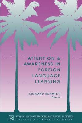 Richard Schmidt - Attention and Awareness in Foreign Language Learning, Häftad