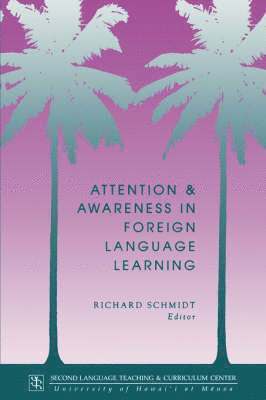 Attention and Awareness in Foreign Language Learning 1