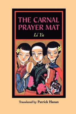 Li Yu - Carnal Prayer Mat, Häftad