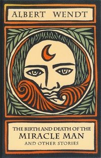 bokomslag Birth and Death of the Miracle Man